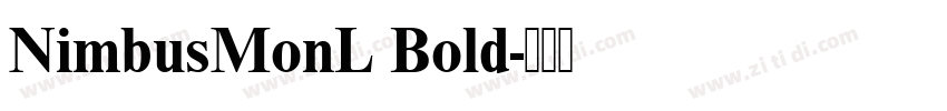 NimbusMonL Bold字体转换